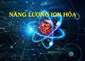 nang-luong-ion-hoa-thu-nhat-hai-ba
