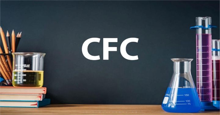 Khí CFC là gì? Công thức hóa học, ứng dụng và tác hại