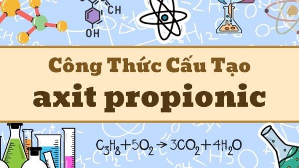 Điểm qua axit propionic có công thức là gì và ứng dụng trong đời sống