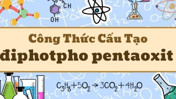 Công thức hóa học của điphotpho pentaoxit P2O5 và ứng dụng
