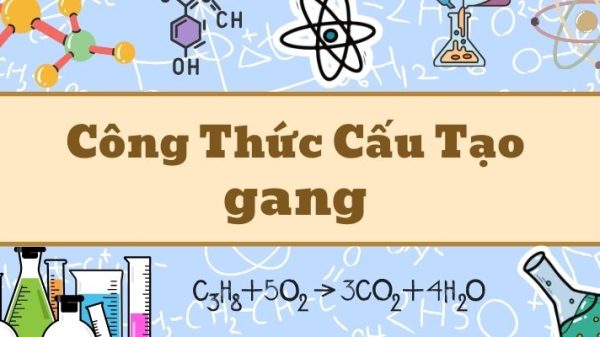 Phân tích công thức hóa học của gang và ứng dụng trong sản xuất