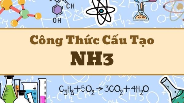 Thuộc lòng công thức cấu tạo NH3 và cấu trúc phân tử amoniac