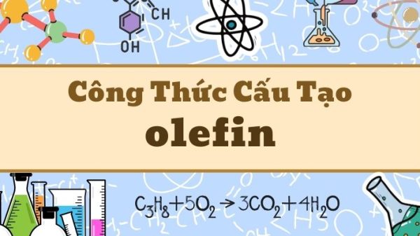 Hiểu rõ olefin công thức và tính chất trong hóa học hữu cơ