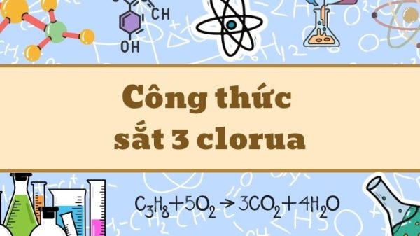 Tìm hiểu công thức hóa học của sắt 3 clorua và ứng dụng thực tế