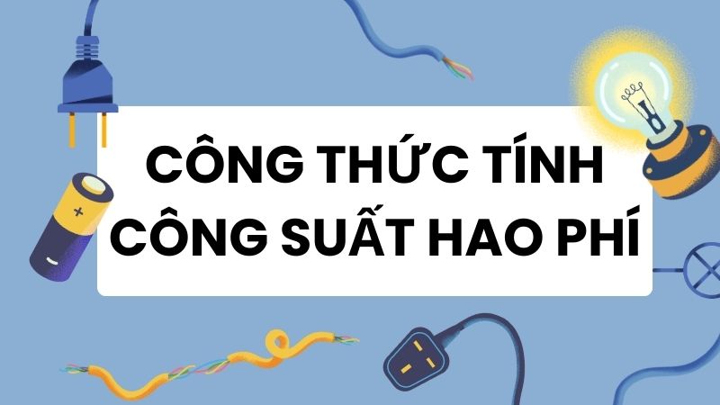 cong-thuc-cong-suat-hao-phi-3 công thức công suất hao phí