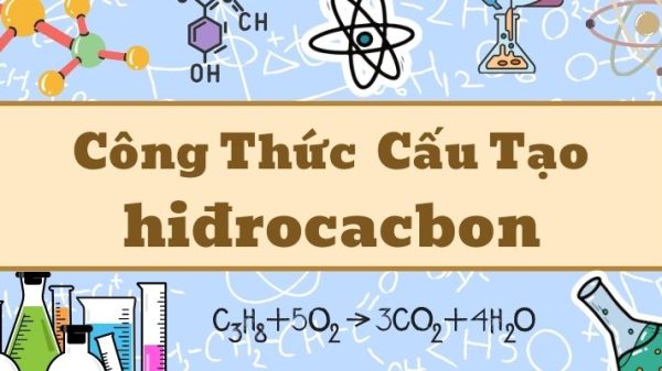 Tìm hiểu công thức tổng quát của hiđrocacbon và cách ứng dụng