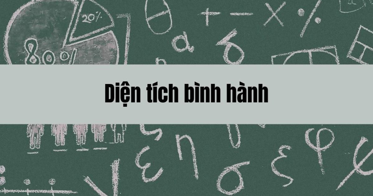 Cách tính diện tích bình hành chính xác và bài tập áp dụng