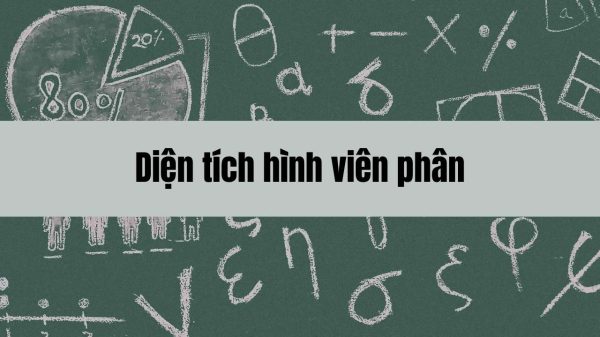 Tính diện tích hình viên phân: Công thức, ví dụ và ứng dụng thực tiễn