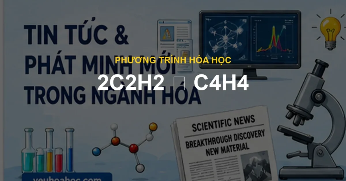 2C2H2 ⟶ C4H4