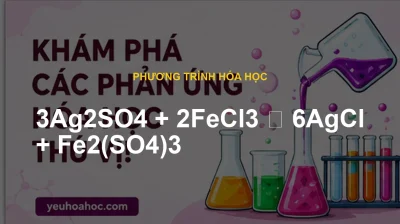 3Ag2SO4 + 2FeCl3 ⟶ 6AgCl + Fe2(SO4)3