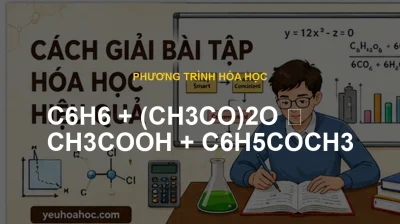 C6H6 + (CH3CO)2O ⟶ CH3COOH + C6H5COCH3