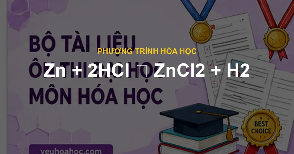 Zn + 2HCl ⟶ ZnCl2 + H2