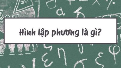 Hình lập phương là gì? Định nghĩa, đặc điểm và ứng dụng