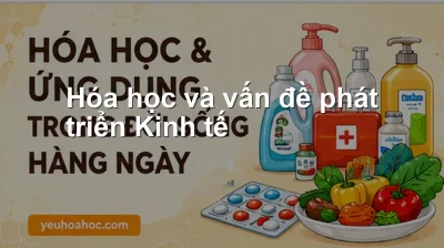 Hóa học và vấn đề phát triển Kinh tế