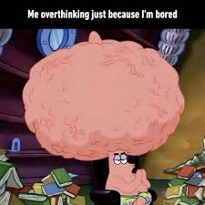 Overthinking Meme – Ảnh Chế Suy Nghĩ Nhiều Hài 🤯