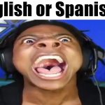 English Or Spanish Meme – Ảnh Chế Hỏi Ngôn Ngữ Hài 🗣️