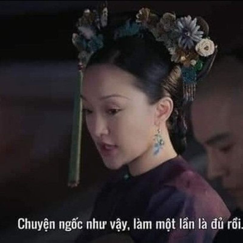 Meme Như Ý Truyện – Ảnh Chế Phim Cung Đấu Hài 👑 21 Meme Như Ý truyện