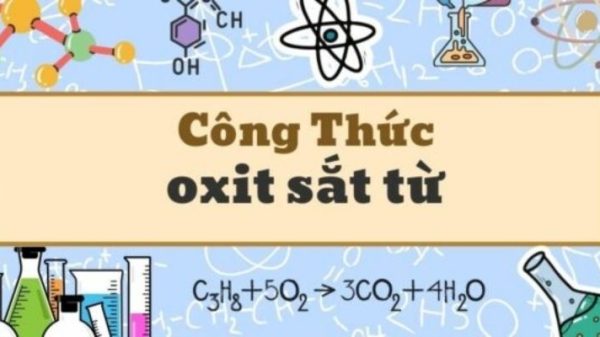 Nắm kỹ công thức của oxit sắt từ và các tính chất đặc trưng
