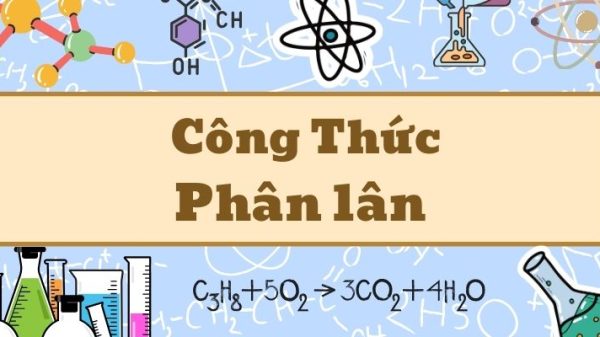 Nắm kỹ phân lân công thức và cách sử dụng hiệu quả trong nông nghiệp