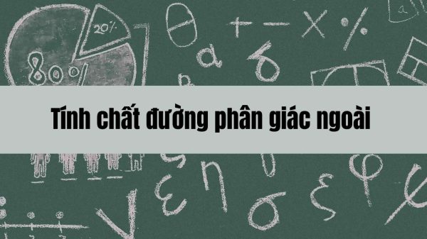 Tính chất đường phân giác ngoài của tam giác và các ứng dụng trong hình học